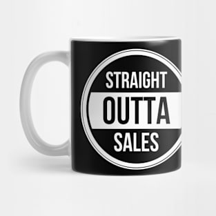 Straight Outta Sales Mug